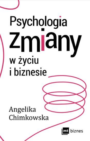 Psychologia Zmiany. Angelika Chimkowska
