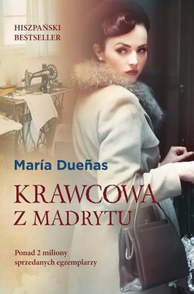 „Krawcowa z Madrytu” – hiszpański bestseller w nowej odsłonie