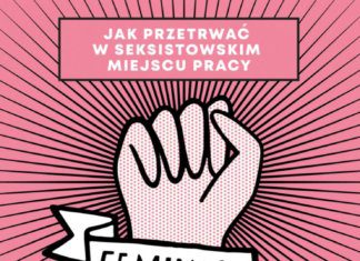 Jessica Bennett. FEMINIST FIGHT CLUB. Jak przetrwać w seksistowskim miejscu pracy