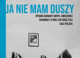 Ja nie mam duszy. Sprawa Barbary Ubryk Natalia Budzyńska