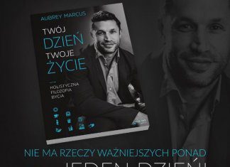 Twój dzień, Twoje życie. Holistyczna filozofia bycia, Aubrey Marcus