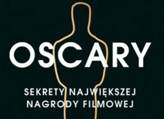 Oscary. Sekrety największej nagrody filmowej. Katarzyna Czajka-Kominiarczuk