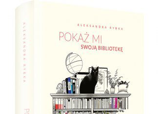 Pokaż mi swoją bibliotekę. Aleksandra Rybka