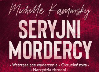 Seryjni mordercy. Michelle Kaminsky