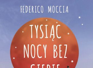 Tysiąc nocy bez Ciebie. Federico Moccia