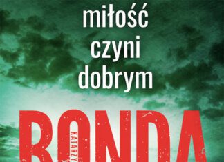 Miłość czyni dobrym. Katarzyna Bonda