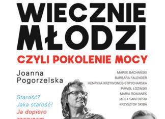 Wiecznie młodzi. Joanna Pogorzelska