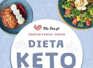 Dieta keto. Najlepsze przepisy. Ewelina Podrez-Siama dieta keto