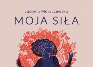 Moja siła. Justyna Moraczewska