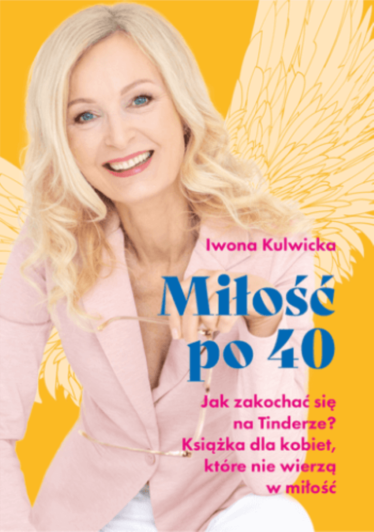 Miłość po czterdziestce. Iwona Kulwicka