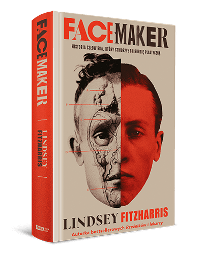Lindsey Fitzharris - Historia człowieka, który stworzył chirurgię plastyczną