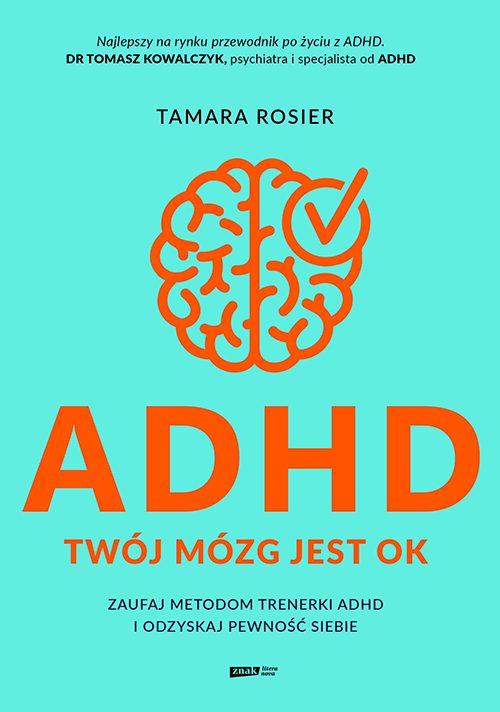 Tamara Rosier. ADHD Twój mózg jest ok