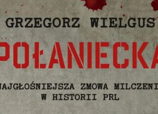 Jedna zbrodnia i zmowa milczenia – nowość „Połaniecka” G. Wielgus