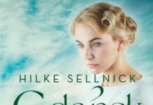 Gdańsk. Lata wolności” – emocjonujący finał bestsellerowej serii Hilke Sellnick Gdańsk. Lata wolności” – wielki finał bestsellerowej sagi Hilke Sellnick już dostępny