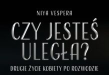 Niya Vespera, „Czy jesteś uległa? Drugie życie kobiety po rozwodzie”